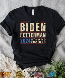 Biden Fetterman 2024 It’s A No Brainer Retro Shirt