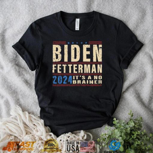 Biden Fetterman 2024 It’s A No Brainer Retro Shirt