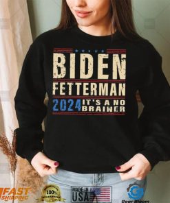 Biden Fetterman 2024 It’s A No Brainer Retro Shirt