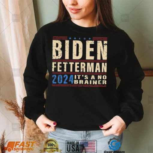 Biden Fetterman 2024 It’s A No Brainer Retro Shirt