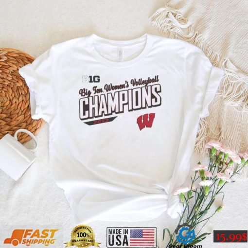 Big 10 Women’s Volleyball Champions 2022 Wisconsin Badgers Shirt