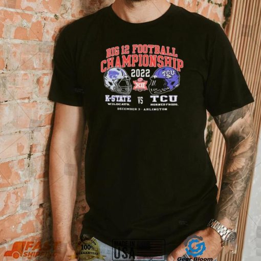 Big 12 Football Championship 2022 TCU Horned Frogs vs K State Wildcats Shirt