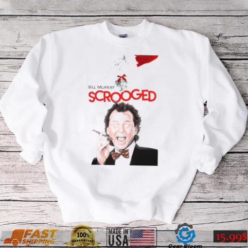 Bill Murray Scrooged Movie For Christmas shirt