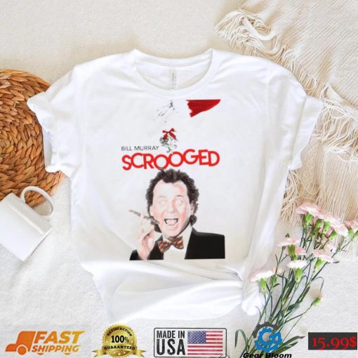 Bill Murray Scrooged Movie For Christmas shirt