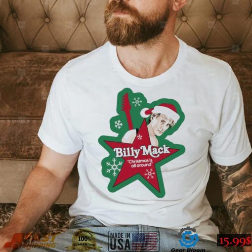 Billy Mack Christmas Is All Around Shirt