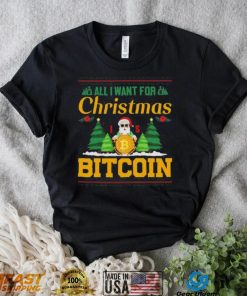 Bitcoin All I Want For Christmas Bitcoin Ugly Christmas 2022 Shirt