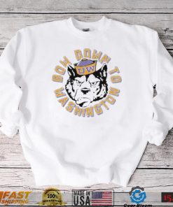 Bow down to Washington Huskies shirt