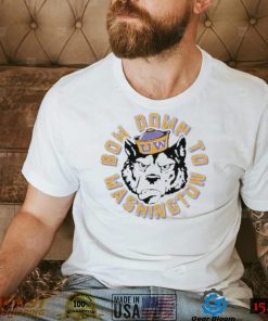 Bow down to Washington Huskies shirt