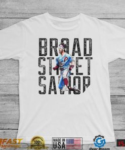 Broad Street Savior Philadelphia Phillies Bryce Harper shirt