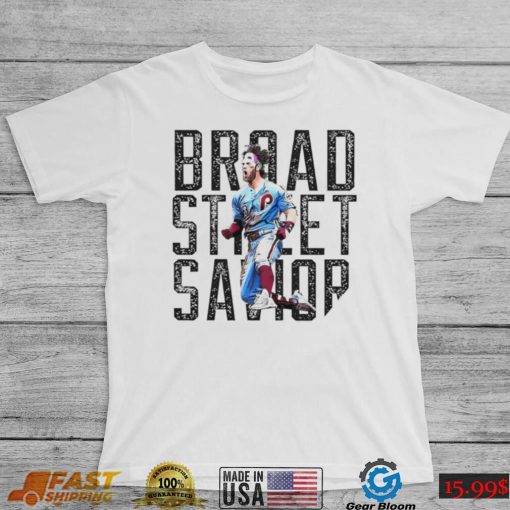 Broad Street Savior Philadelphia Phillies Bryce Harper shirt