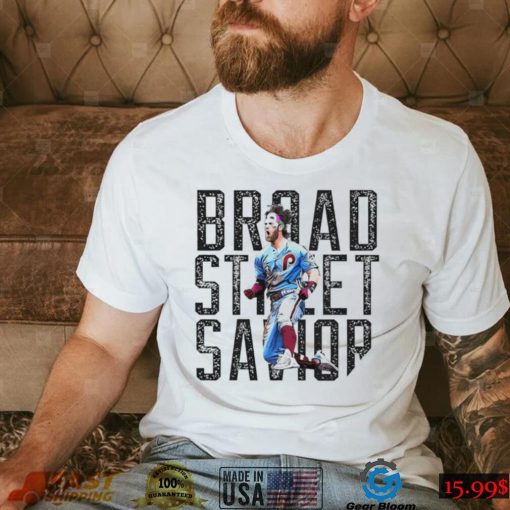 Broad Street Savior Philadelphia Phillies Bryce Harper shirt