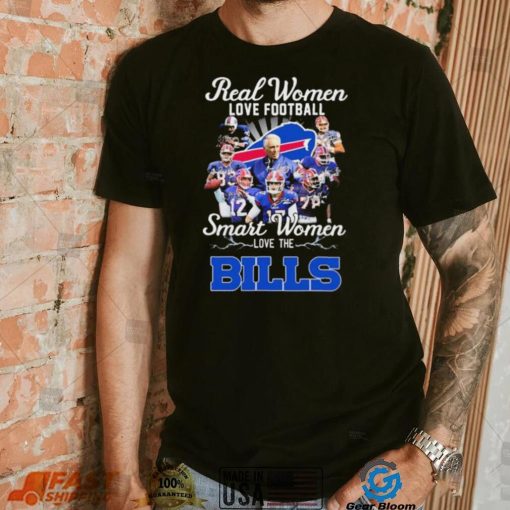 Buffalo Bills Team Real Women Love Football Smart Women Love The Bills Signatures Shirt