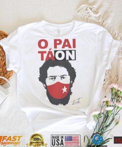 Camiseta Lula Presidente O Pai Tá On Lula T Shirt