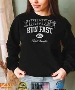 Chad Powers Think Fast, Run Fast 200 Shirt