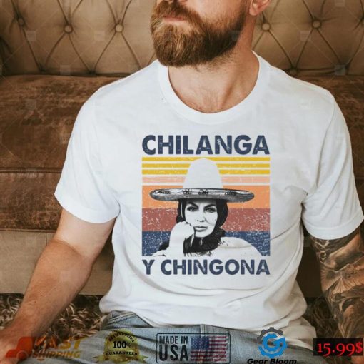 Chilanga Y Chingona vintage T Shirt