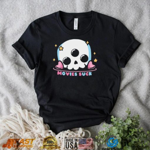 Cute skull movies suck shirt