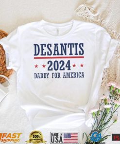 Daddy Ron DeSantis 2024 Republican Presidential Election T Shirt