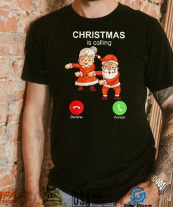 Dancing Santa Claus with wife Christmas is calling 2022 shirt