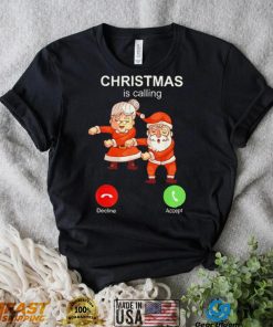 Dancing Santa Claus with wife Christmas is calling 2022 shirt