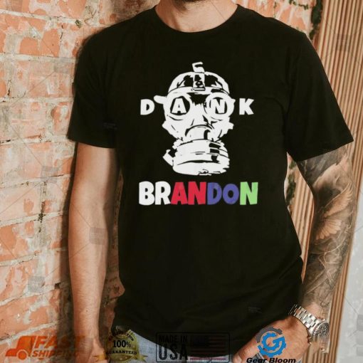 Dank Brandon Weed  Gas Mask T Shirt