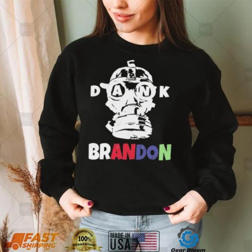 Dank Brandon Weed  Gas Mask T Shirt