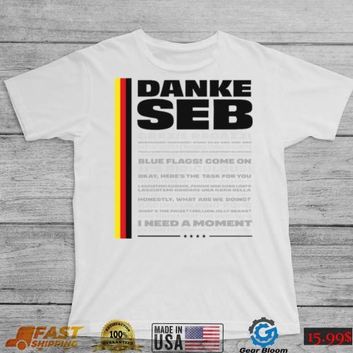 Danke Seb Grazie Ragazzi I Need A Moment logo T Shirt