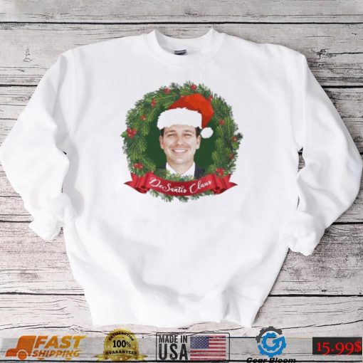 Desantis Claus Christmas Shirt