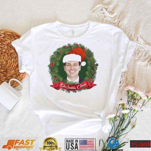 Desantis Claus Christmas Shirt