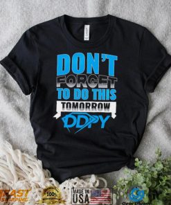 Diamond Dallas Page don’t forget to do this Tomorrow DDPY logo shirt