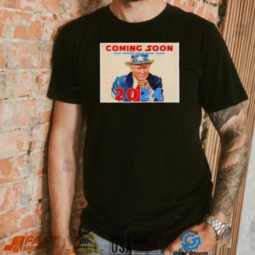 Donald Trump Coming Soon 2024 Uncle Sam shirt