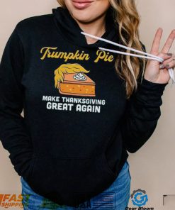 Donald Trump Trumpkin Pie Make Thanksgiving Great Again Shirt