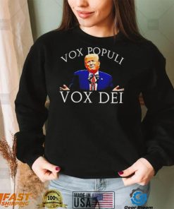 Donald Trump Vox Populi Vox Dei 2022 shirt