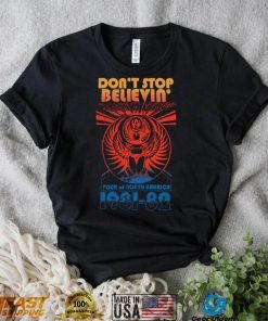 Don’t Stop Believen Vintage 1981 1982 logo Shirt