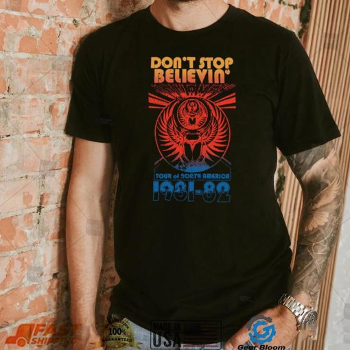 Don’t Stop Believen Vintage 1981 1982 logo Shirt