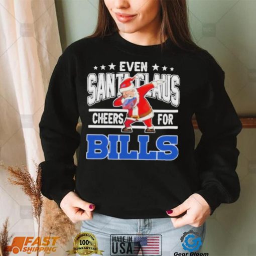 Even Dabbing Santa Claus Cheers For Buffalo Bills Christmas Shirt