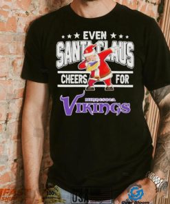 Even Dabbing Santa Claus Cheers For Minnesota Vikings Christmas Shirt