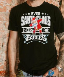 Even Dabbing Santa Claus Cheers For Philadelphia Eagles Christmas Shirt