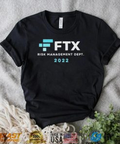 FTX Risk Management Dept 2022 Shirt