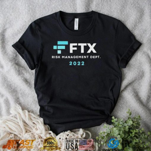 FTX Risk Management Dept 2022 Shirt