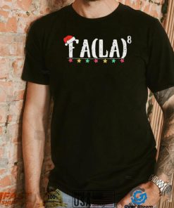 Fa La 8 Funny Christmas Santa Math Teacher Fa Shirt