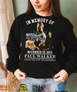 Fast & Furious November 30 ,2013 Paul Walker Thank You For The Memories T Shirt