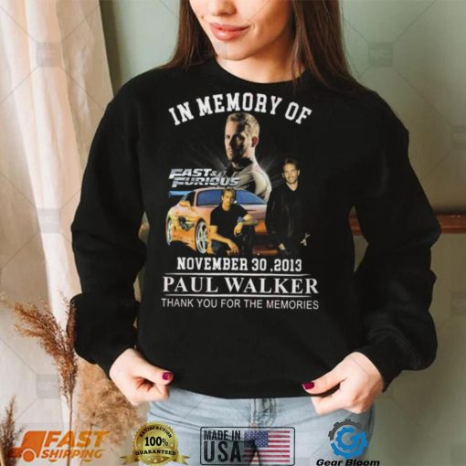 Fast & Furious November 30 ,2013 Paul Walker Thank You For The Memories T Shirt