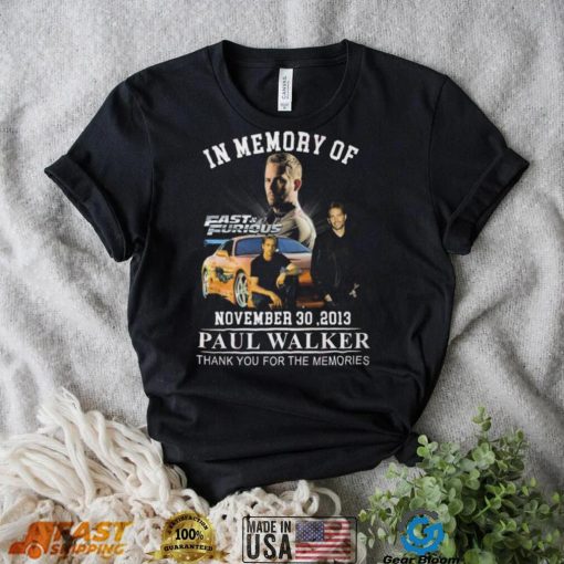 Fast & Furious November 30 ,2013 Paul Walker Thank You For The Memories T Shirt