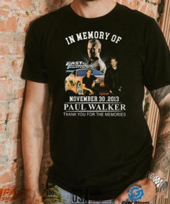 Fast & Furious November 30 ,2013 Paul Walker Thank You For The Memories T Shirt