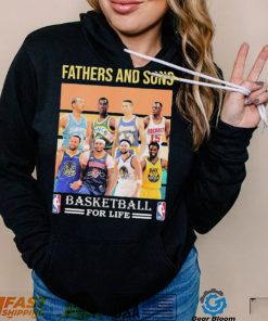 Fathers And Sons Basketball For Life Shirt