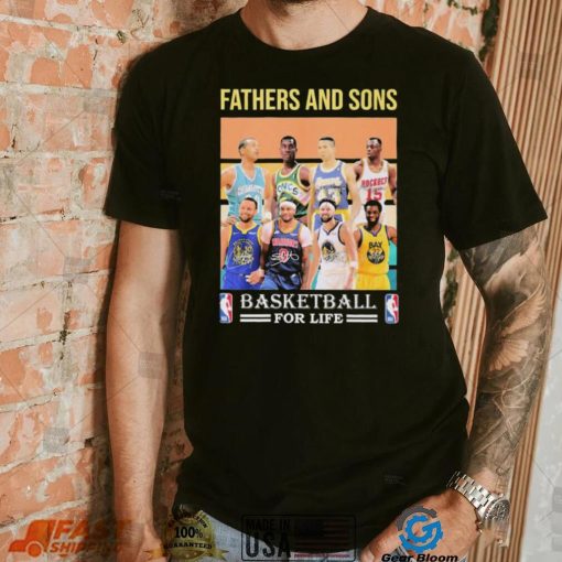 Fathers And Sons Basketball For Life Shirt