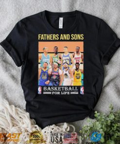 Fathers And Sons Basketball For Life Shirt