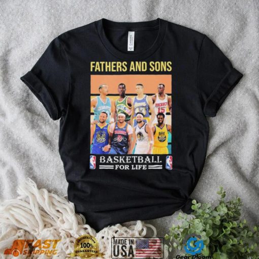 Fathers And Sons Basketball For Life Shirt