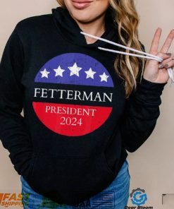 Fetterman President 2024 Shirt