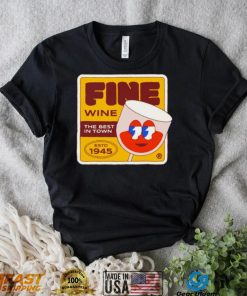 Fine Wine the best in town retro logo shirt